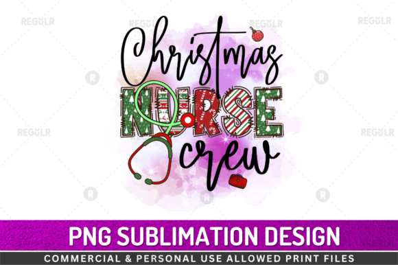 Christmas Nurse Crew Sublimation Design: Graphics & Crafts for Seasonal Projects