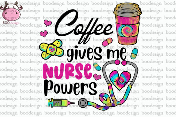 Coffee Gives Me Nurse Powers PNG: Graphics for Crafts and Content