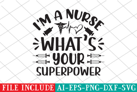 I'm a Nurse What’s Your Superpower Graphics