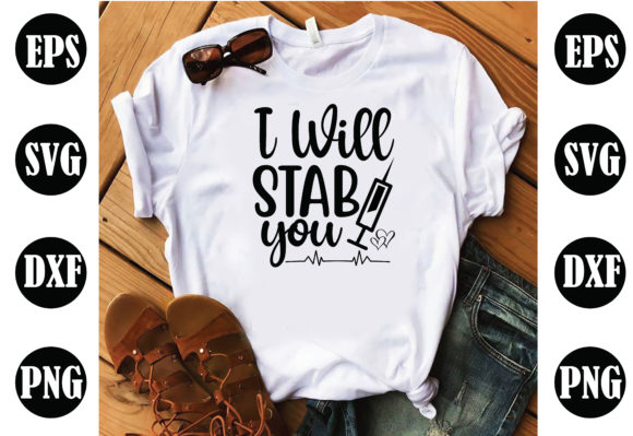 I Will Stab You Nurse Graphics and Crafts