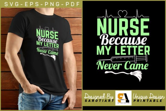 Nurse Because My Letter Never Came Shirt