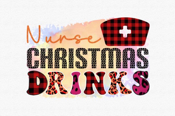 Nurse Christmas Drinks Sublimation Graphics