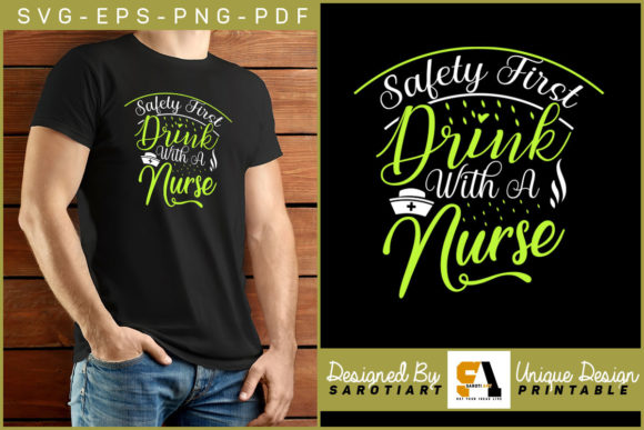 Nurse Design Safety First Drink with a Graphics