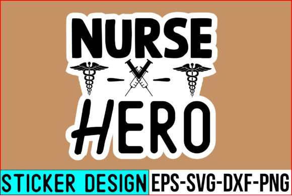 Nurse Hero Stickers: Graphics and Crafts for Branding