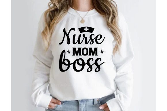 Nurse Mom Boss T Shirt Design: Graphics and Crafts in Action