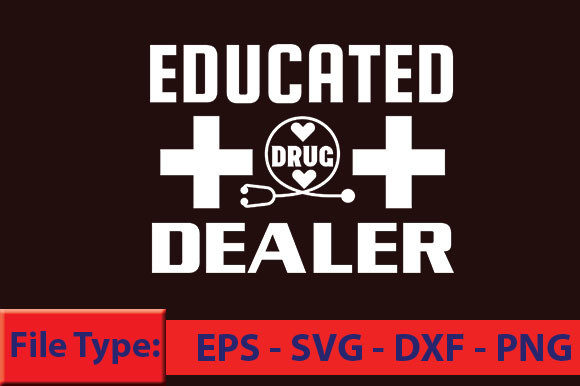 Nurse T-Shirt Design, Educated Drug