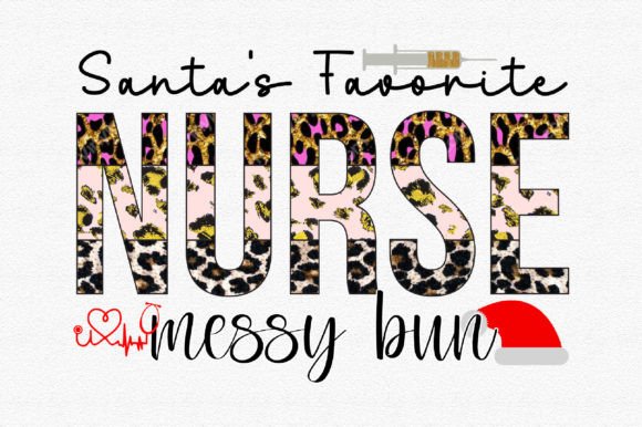 Santa’s Favorite Nurse Messy Bun Graphics
